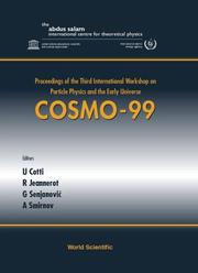 Cosmo-99 by International Workshop on Particle Physics and the Early Universe (3rd 1999 Trieste, Italy), U Cotti, R Jeannerot, G Senjanovi