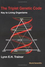 Cover of: The triplet genetic code: key to living organisms