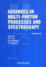 Advances in Multi-Photon Processes and Spectroscopy by S. H. Lin, Y. Fujimura, A. A. Villaeys
