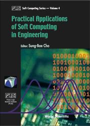 Cover of: Practical applications of soft computing in engineering by editor, Sung-Bae Cho.