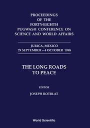 Cover of: Proceedings of the forty-eighth Pugwash Conference on Science and World Affairs, Jurica, Mexico, 29 September-4 October 1998 by Pugwash Conference on Science and World Affairs (48th 1998 Jurica, Mexico)