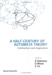 Cover of: A Half-Century of Automata Theory by 