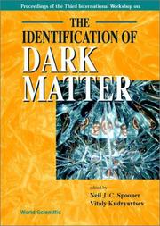Cover of: Proceedings of the Third International Workshop on the Identification of Dark Matter by International Workshop on the Identification of Dark Matter (3rd 2000 York, England)