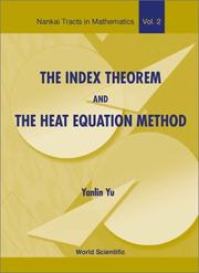 Cover of: The Index Theorem and the Heat Equation Method (Nankai Tracts in Mathematics) by Yanlin Yu