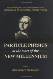 Particle physics at the start of the new millennium by Lomonosov Conference on Elementary Particle Physics (9th 1999 Moscow, Russia)