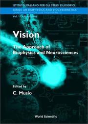 Cover of: Vision: The Approach of Biophysics and Neurosciences : Proceedings of the International School of Biophysics Casamicciola, Napoli, Italy, 11-16 October 1999 (Series on Biophysics and Biocybernetics)