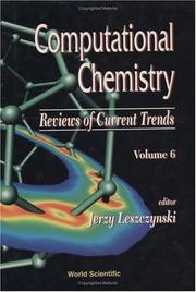 Cover of: Computational Chemistry: Reviews of Current Trends (Computational Chemistry: Reviews of Current Trends, Vol 6) by Jerzy Leszczynski