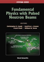 Fundamental physics with pulsed neutron beams by Fundamental physics with pulsed neutron beams (2000 Research Triangle Park, N.C.)