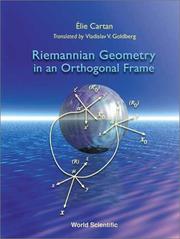 Cover of: Riemannian Geometry in an Orthogonal Frame: From Lectures Delivered by Elie Cartan at the Sorbonne in 1926-27