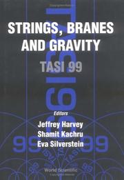 Strings, branes, and gravity by Theoretical Advanced Study Institute in Elementary Particle Physics (1999 Boulder, Colo.)
