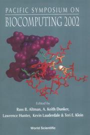 Cover of: Biocomputing 2002 by Russ B. Altman, A. Keith Dunker, Lawrence Hunter, Kevin Lauderdale, T. E. D. Klein, Russ Altman, Teri E. Klein