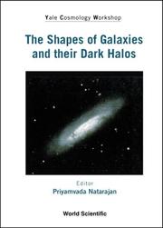 Cover of: The shapes of galaxies and their dark halos by Yale Cosmology Workshop (2001 New Haven, Conn.)