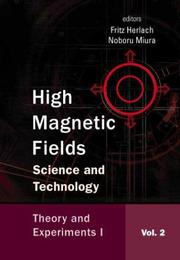 Cover of: High Magnetic Fields: Science And Technology: Theory and Experiments I