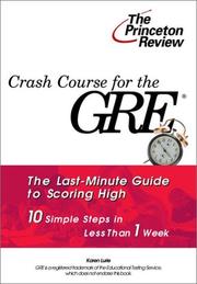 Cover of: Crash Course for the GRE: 10 Easy Steps to a Higher Score (Princeton Review Series)