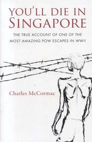 You'll die In Singapore by Charles McCormac