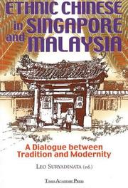 Cover of: Ethnic Chinese in Singapore and Malaysia: a dialogue between tradition and modernity