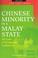 Cover of: Chinese Minority in a Malay State