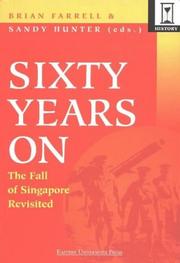 Cover of: Sixty years on: the fall of Singapore revisited