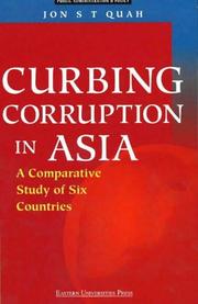 Cover of: Curbing corruption in Asia: a comparative study of six countries