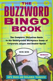 Cover of: The Buzzword Bingo book: the complete, definitive guide to the underground workplace game of corporate jargon and double speak