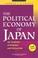 Cover of: The Political Economy of Japan