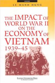 Cover of: The impact of World War II on the economy of Vietnam, 1939-45 by Le, Manh Hung Dr.