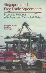 Cover of: Singapore and free trade agreements: economic relations with Japan and the United States