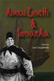 Cover of: Admiral Zheng He & Southeast Asia by edited by Leo Suryadinata.