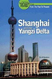 Cover of: Shanghai and the Yangzi Delta:  From Past to Present.  The New Yangzi River Trilogy, Vol. I (New Yangzi River Trilogy)