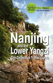 Cover of: Nanjing and the Lower Yangzi:  From Past to Present, The New Yangzi River Trilogy, Vol. II (New Yangzi River Trilogy)