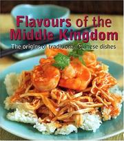Cover of: Flavours of the Middle Kingdom: The Origins of Traditional Chinese Dishes (Mc Cuisine)