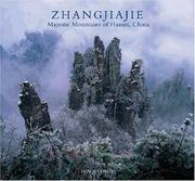 Cover of: Zhangjiajie: majestic mountains of Hunan, China