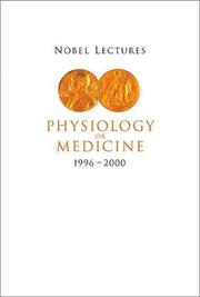 Cover of: Physiology or Medicine 1996-2000 (Nobel Lectures Including Presentations Speeches and Laureates Biographies)