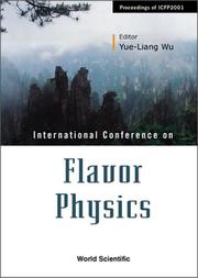 International Conference on Flavor Physics by International conference on Flavor Physics (2001 Zhangjiajie Shi, China)