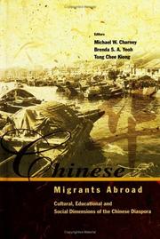 Cover of: Chinese Migrants Abroad: Cultural, Educational, and Social Dimensions of the Chinese Diaspora by Michael W. Charney, Brenda S. A. Yeoh, Tong Chee Kiong
