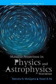 Cover of: Massive neutrinos in physics and astrophysics by R. N. Mohapatra