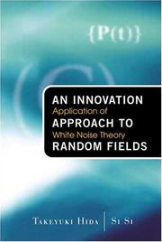 Cover of: An Innovation Approach to Random Fields: Application of White Noise Theory