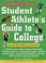 Cover of: Student Athlete's Guide to College