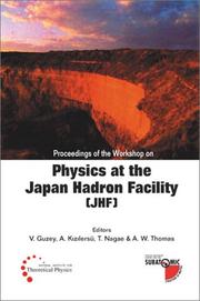 Proceedings of the Workshop on Physics at the Japan Hadron Facility (JHF) by Workshop on Physics at the Japan Hadron Facility (JHF) (2002 Adelaide, S. Aust.)