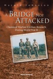 Cover of: A Bridge Not Attacked: Chemical Warfare Civilian Research During World War II