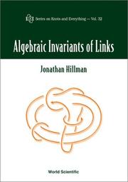 Cover of: Algebraic invariants of links by Jonathan A. Hillman