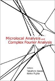 Cover of: Microlocal analysis and complex Fourier analysis