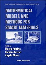 Cover of: Mathematical Models and Methods for Smart Materials by INdAM Meeting Mathematical Models and Methods for Smart Materials (2001 Cortona, Italy), Indam Meeting Mathematical Models for Smart Material, Barbara Lazzari, Angelo Morro, Istituto Nazionale Di Alta Matematica (Italy), Indam Meeting Mathematical Models for Smart Material, Barbara Lazzari, Angelo Morro, Istituto Nazionale Di Alta Matematica (Italy)