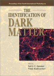 Cover of: The Identification of Dark Matter: Proceedings of the Fourth International Workshop, York, Uk 2-6 September 2002