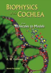 Cover of: Biophysics of the Cochlea: From Molecules to Models : Proceedings of the International Symposium Held at Titisee, Germany, 27 July-1 August 2002