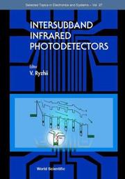 Cover of: Intersubband infrared photodetectors by editor, V. Ryzhii.
