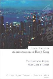 Cover of: Social Services Administration in Hong Kong: Theoretical Issues and Case Studies