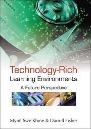 Cover of: Technology-Rich Learning Environments by Myint Swe Khine, Darrell Fisher, Myint Swe Khine, Darrell Fisher