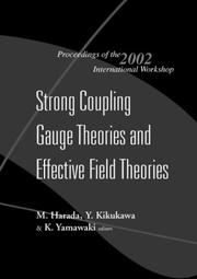 Cover of: Strong coupling gauge theories and effective field theories: proceedings of the 2002 international workshop