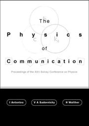 Cover of: The Physics of Communication by I. Antoniou, SOLVAY CONFERENCE ON PHYSICS 2001 DELPH